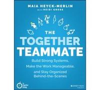 The Together Teammate by Heidi Gross Heidi Gross (Auteur)