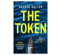 The Token Seven strangers, a dangerous crossing and a fortune to die for - Sharon Bolton - Orion - ebook (ePub) - Livre