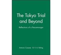 The Tokyo Trial and Beyond by B. V. A. and Institute in Florence and President of the Council of Europe Committee for the Roling B.V.A. Roling (Auteur)