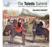 The Toledo Summit - Chansons Et Motets Espagnols Et Flamands Du 16e Siècle