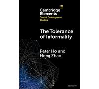 The Tolerance of Informality: State, Religion and Property in China – Cambridge University Press