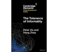 The Tolerance of Informality: State, Religion and Property in China – Cambridge University Press