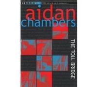 The Toll Bridge - [Version Originale] Aidan Chambers (Auteur)