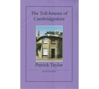 The Toll-houses of Cambridgeshire - [Version Originale] Patrick Taylor (Auteur)