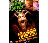 The Tom Green Show: Endangered Feces [DVD]