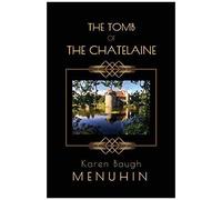 The Tomb Of The Chatelaine