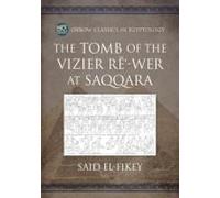 The Tomb Of The Vizier Rē'-Wer At Saqqara