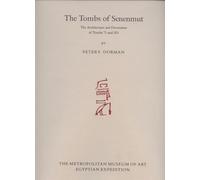 The Tombs of Senenmut N.Y.) Metropolitan Museum of Art (New York, Peter Dorman (Auteur)