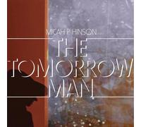 Micah P. Hinson – The Tomorrow Man – Vinyle 12" – 180 g – Gatefold – Explicite