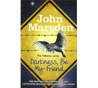 The Tomorrow Series: Darkness Be My Friend