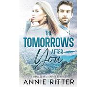 The Tomorrows After You: A Small-Town Suspense Romance