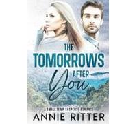 The Tomorrows After You: A Small-Town Suspense Romance (Godot - Lycon)