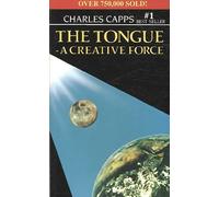 [(The Tongue, a Creative Force)] [By (author) Charles Capps] published on (March, 2010)