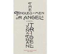 The Tongues of Men or Angels Trigell, Jonathan (Auteur)