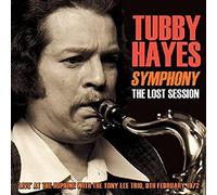 The Tony Lee Trio - Tubby Hayes : Symphony - The Lost Session 1972