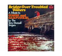 The Tony Mansell Singers - Bridge Over Troubled Waters - A Tribute To Simon And Garfunkel [Vinyle LP record]