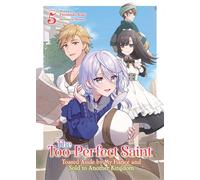 The Too-Perfect Saint: Tossed Aside by My Fiancé and Sold to Another Kingdom (Light Novel) Vol. 5 - Fuyutsuki Koki - Airship - ebook (ePub) - Livre
