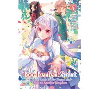 The Too-Perfect Saint: Tossed Aside by My Fiancé and Sold to Another Kingdom (Manga) Vol. 4 - Fuyutsuki Koki - Seven Seas Entertainment - ebook (ePub illustré) - Livre