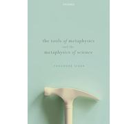 The Tools of Metaphysics and the Metaphysics of Science