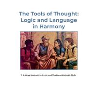 The Tools of Thought: Logic and Language in Harmony