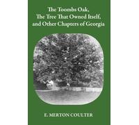 The Toombs Oak, the Tree That Owned Itself, and Other Chapters of Georgia