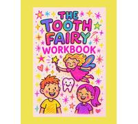The Tooth Fairy: 103-Page Workbook for Preschool & Kindergarten: 103 Pages of Fun to Teach Dental Health & Early Learning Skills