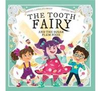 The Tooth Fairy and The Sugar Plum Pixie by Samuel LangleySwain Samuel LangleySwain (Auteur)