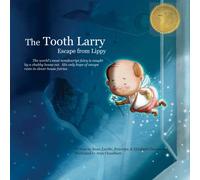 The Tooth Larry: Escape From Lippy