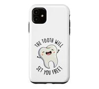 The Tooth Will Set Free Funny Dental Pun Coque pour iPhone 11