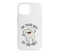 The Tooth Will Set Free Funny Dental Pun Coque pour iPhone 14