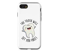 The Tooth Will Set Free Funny Dental Pun Coque pour iPhone SE (2020) / 7/8