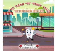 The Toothfairy Gets Lost: The Land of Fairy Tales