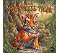 The Toothless Tiger: A rap version