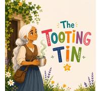The Tooting Tin: A tale of love, magic, and equality