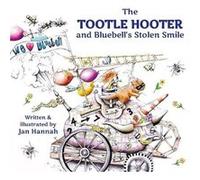 The Tootle Hooter and Bluebells Stolen Smile by Jan Hannah Jan Hannah (Auteur)