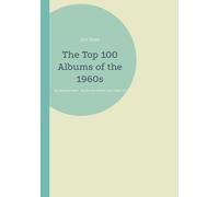 The Top 100 Albums Of The 1960s