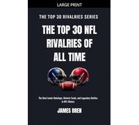 The Top 30 NFL Rivalries of all Time