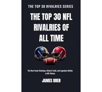 The Top 30 NFL Rivalries of all Time