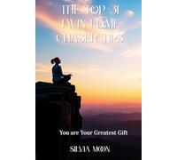 The Top 31 Twin Flame Chaser Tips: You are Your Greatest Gift