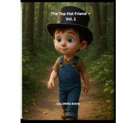 The Top Hat Friend - Vol. 1: COLORING BOOK · VOL. 1