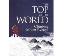 Steve Jenkins – The Top of the World : Climbing Mount Everest
