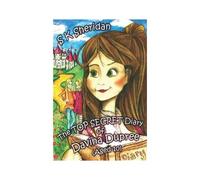 The Top Secret Diary Of Davina Dupree (Aged 10)