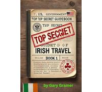 The Top Secret Guide book to Ireland Book 1: An Interactive YouTube Guide to the Ring of Kerry and the Ring of Dingle