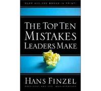 The Top Ten Mistakes Leaders Make by Hans Finzel Hans Finzel (Auteur)
