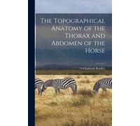 The Topographical Anatomy Of The Thorax And Abdomen Of The Horse