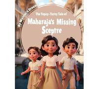 The Topsy-Turvy Tale of Maharaja's Missing Sceptre