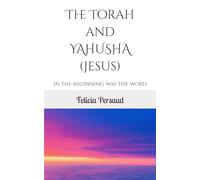 The Torah and Yahusha: In the beginning was the word