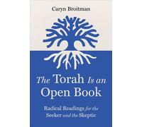 The Torah Is an Open Book Radical Readings for the Seeker and the Skeptic - Caryn Broitman - Broadleaf Books - ebook (ePub) - Livre