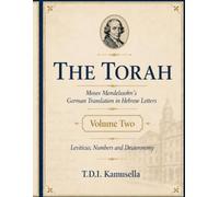 The Torah: Moses Mendelssohn’s German Translation in Hebrew Letters (Volume Two)