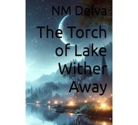 The Torch of Lake Wither Away